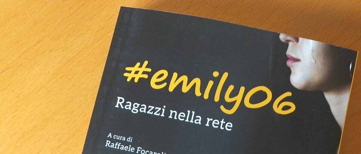 #emily06. Ragazzi nella rete è il libro che indaga la psiche dei ragazzi del nostro tempo