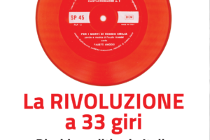 RIVOLUZIONE A 33 GIRI | L’INSTALLAZIONE MULTIMEDIALE SUL DISCO POLITICO IN ITALIA